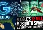 Google's Next Big Update? Releasing 32 Million Mosquitoes to 'Debug' the Wild