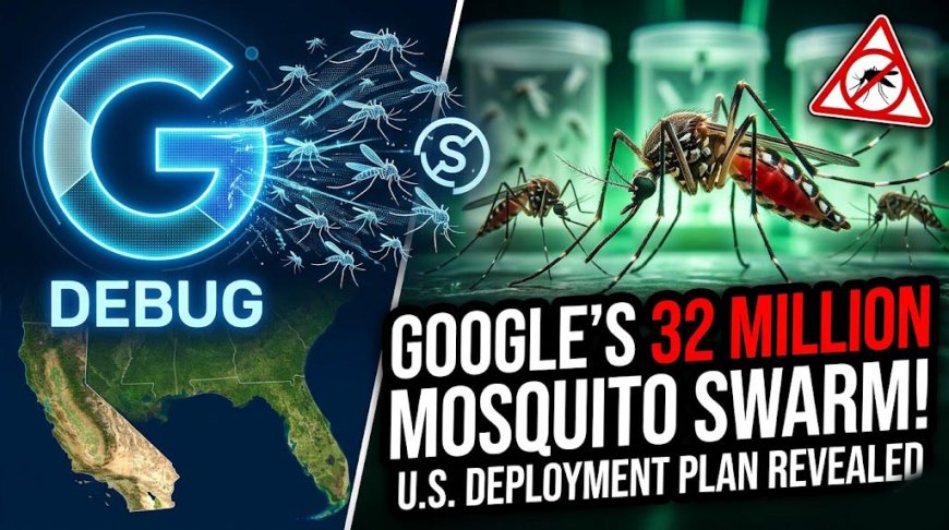 Google's Next Big Update? Releasing 32 Million Mosquitoes to 'Debug' the Wild